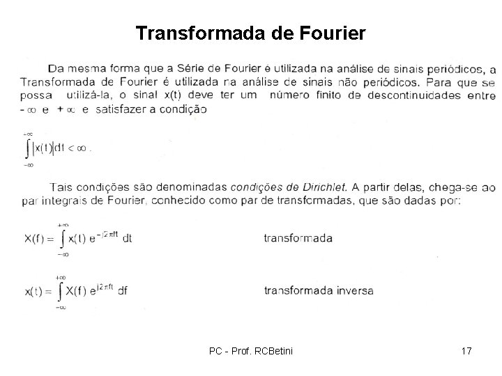 Transformada de Fourier PC - Prof. RCBetini 17 