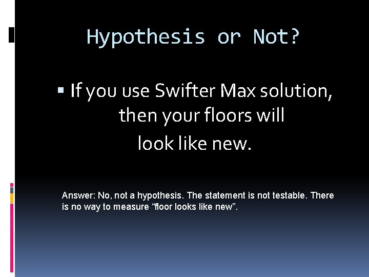 Hypothesis or Not? If you use Swifter Max solution, then your floors will look