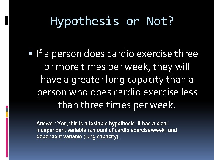 Hypothesis or Not? If a person does cardio exercise three or more times per