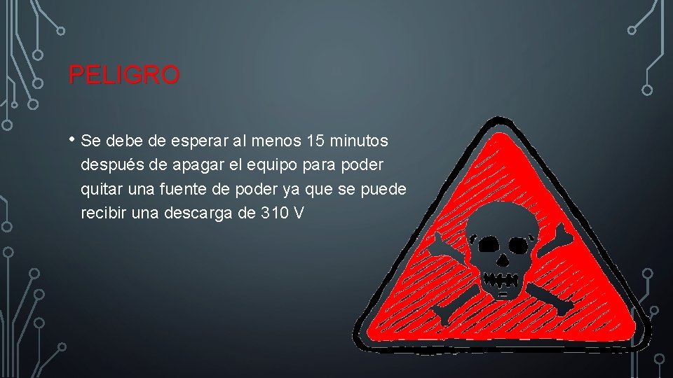 PELIGRO • Se debe de esperar al menos 15 minutos después de apagar el