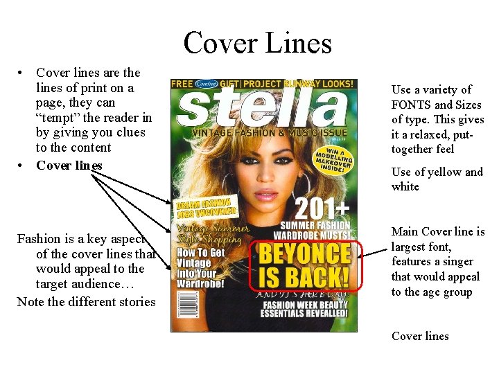 Cover Lines • Cover lines are the lines of print on a page, they