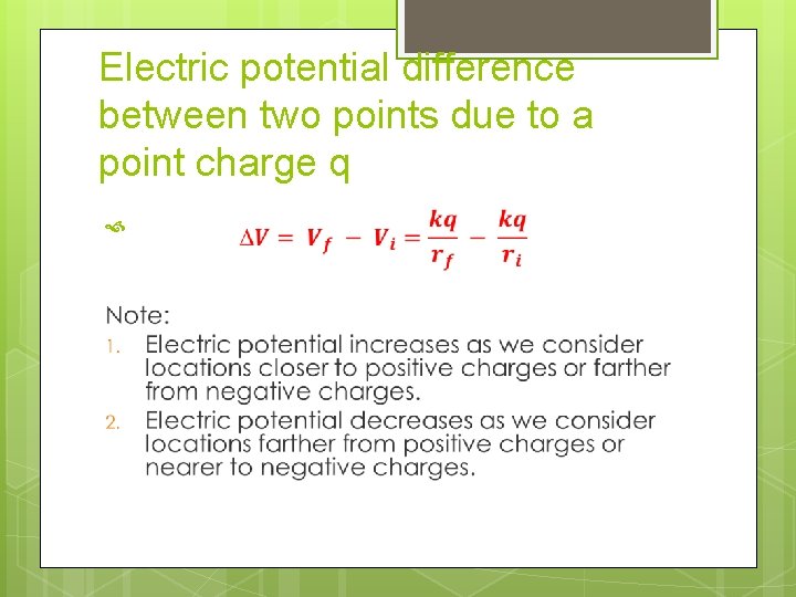 Electric potential difference between two points due to a point charge q 