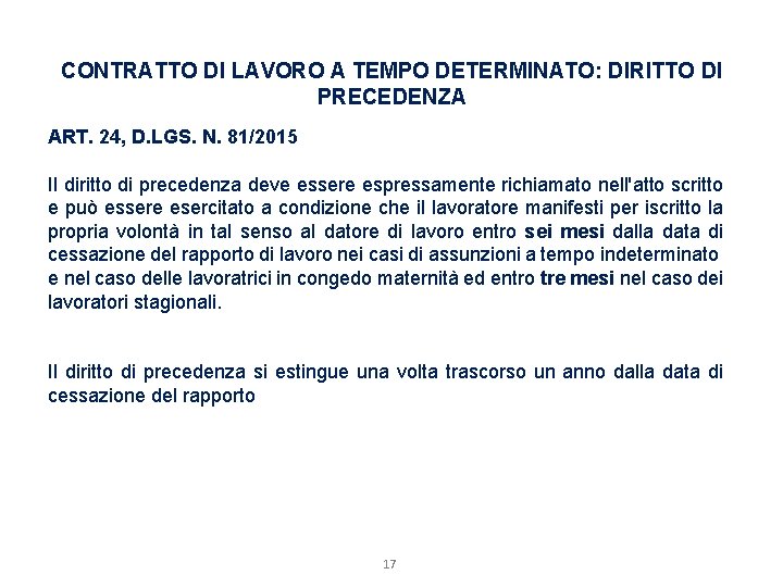 CONTRATTO DI LAVORO A TEMPO DETERMINATO: DIRITTO DI PRECEDENZA ART. 24, D. LGS. N.