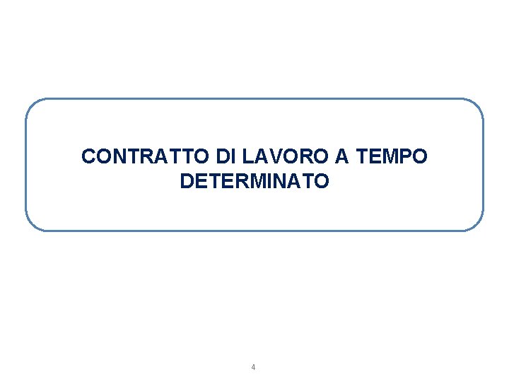 CONTRATTO DI LAVORO A TEMPO DETERMINATO 4 