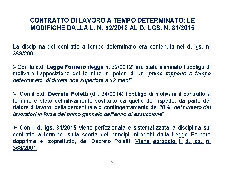 CONTRATTO DI LAVORO A TEMPO DETERMINATO: LE MODIFICHE DALLA L. N. 92/2012 AL D.