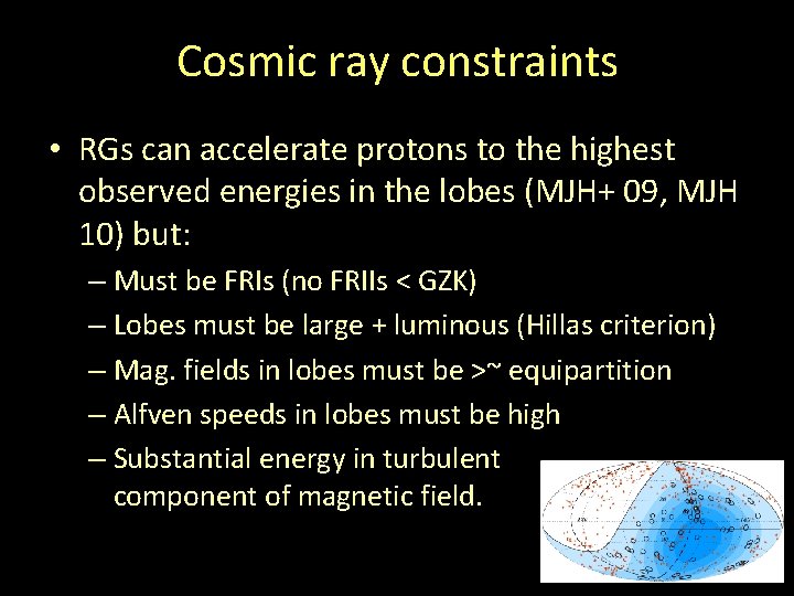 Cosmic ray constraints • RGs can accelerate protons to the highest observed energies in