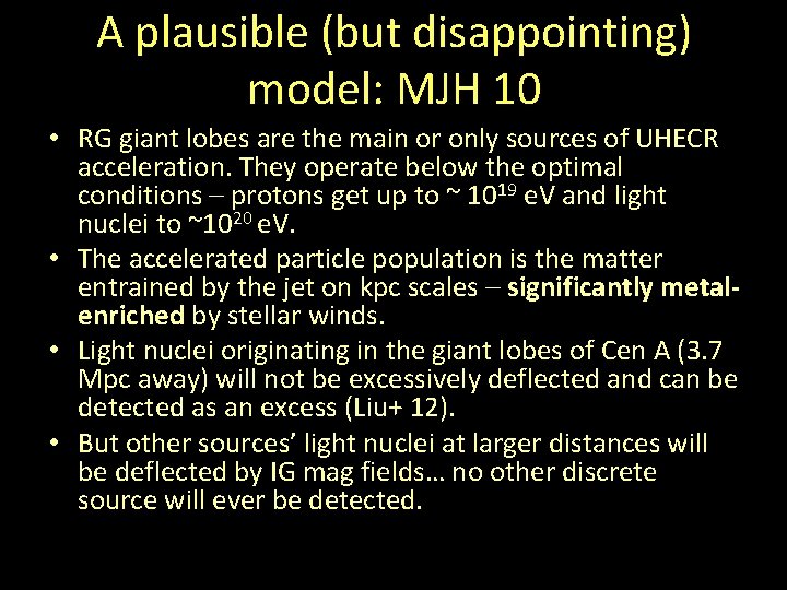 A plausible (but disappointing) model: MJH 10 • RG giant lobes are the main