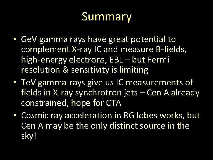 Summary • Ge. V gamma rays have great potential to complement X-ray IC and