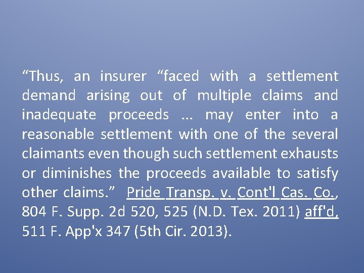 “Thus, an insurer “faced with a settlement demand arising out of multiple claims and