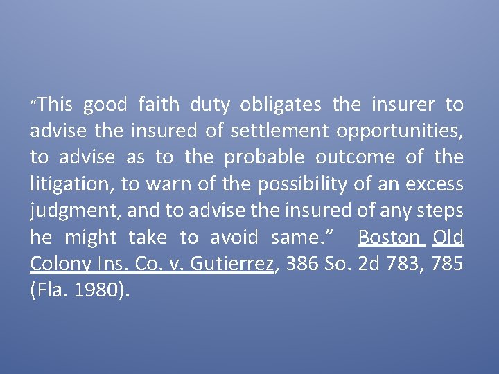 “This good faith duty obligates the insurer to advise the insured of settlement opportunities,