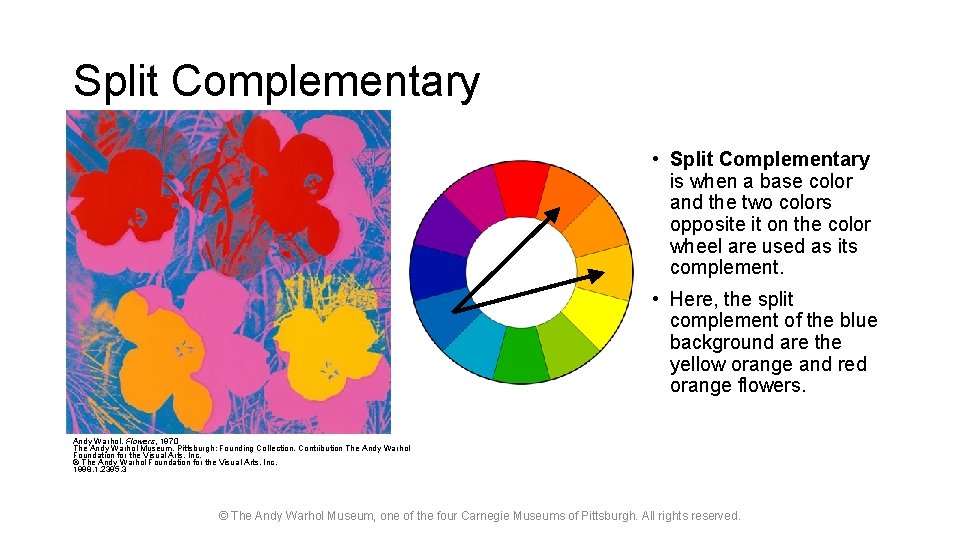 Split Complementary • Split Complementary is when a base color and the two colors
