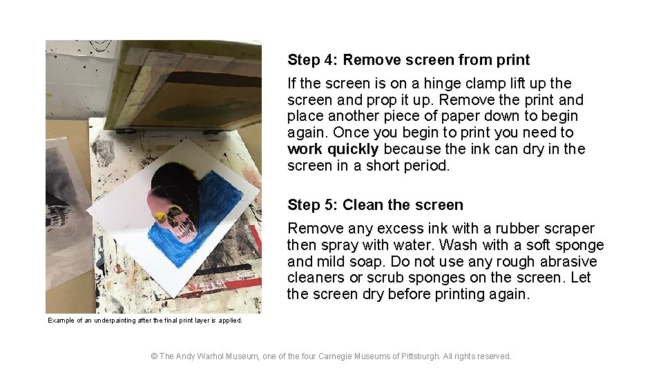 Step 4: Remove screen from print If the screen is on a hinge clamp