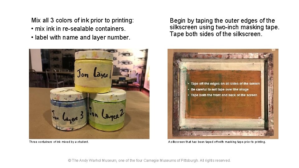 Mix all 3 colors of ink prior to printing: • mix ink in re-sealable