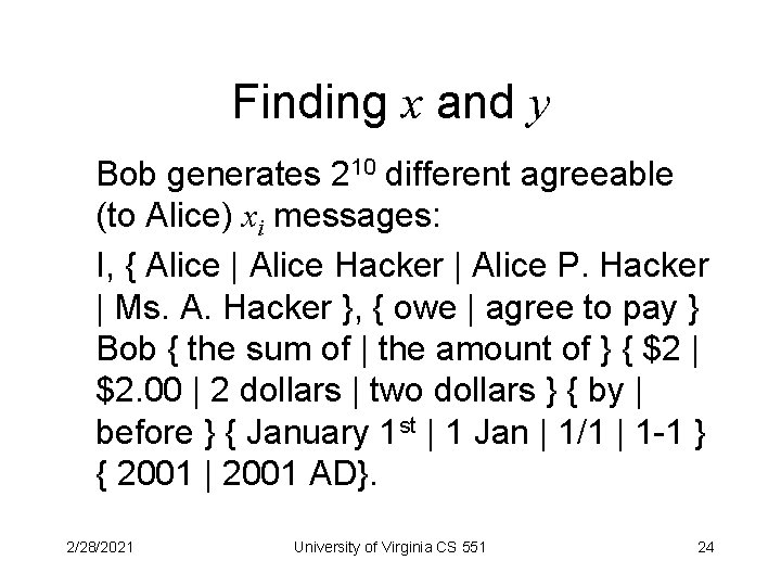 Finding x and y Bob generates 210 different agreeable (to Alice) xi messages: I,