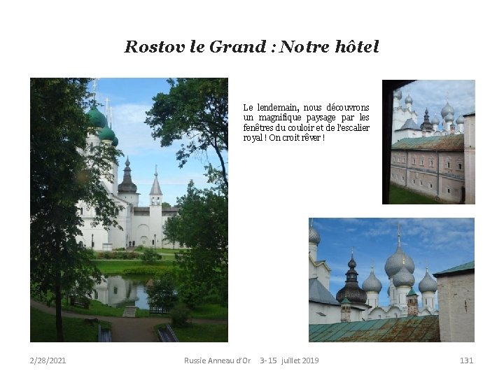 Rostov le Grand : Notre hôtel Le lendemain, nous découvrons un magnifique paysage par