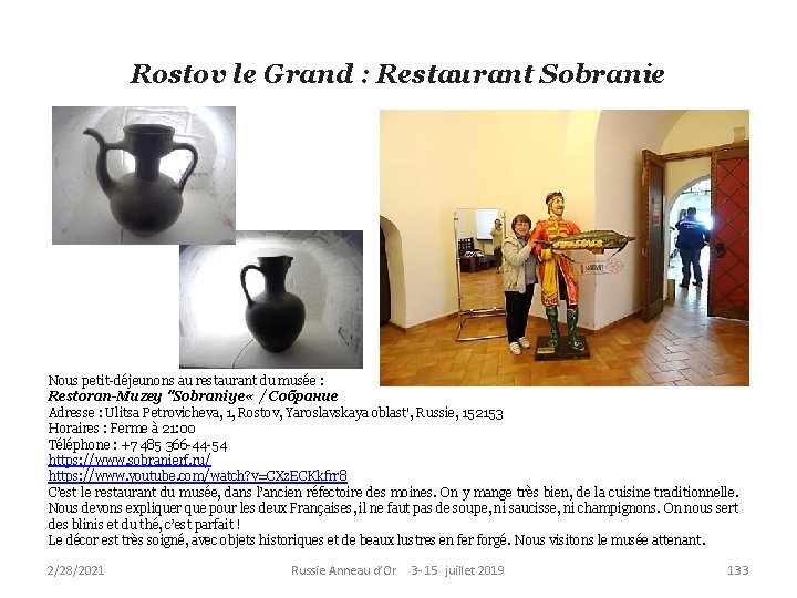 Rostov le Grand : Restaurant Sobranie Nous petit-déjeunons au restaurant du musée : Restoran-Muzey