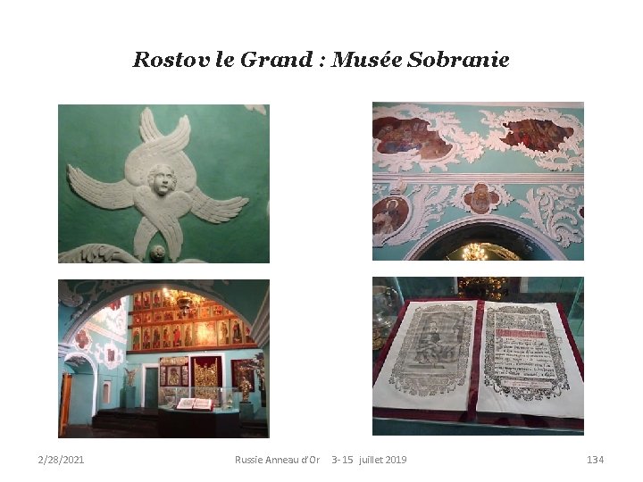 Rostov le Grand : Musée Sobranie 2/28/2021 Russie Anneau d’Or 3 - 15 juillet