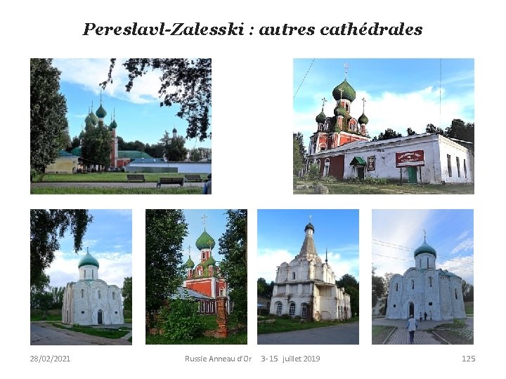 Pereslavl-Zalesski : autres cathédrales 28/02/2021 Russie Anneau d’Or 3 - 15 juillet 2019 125