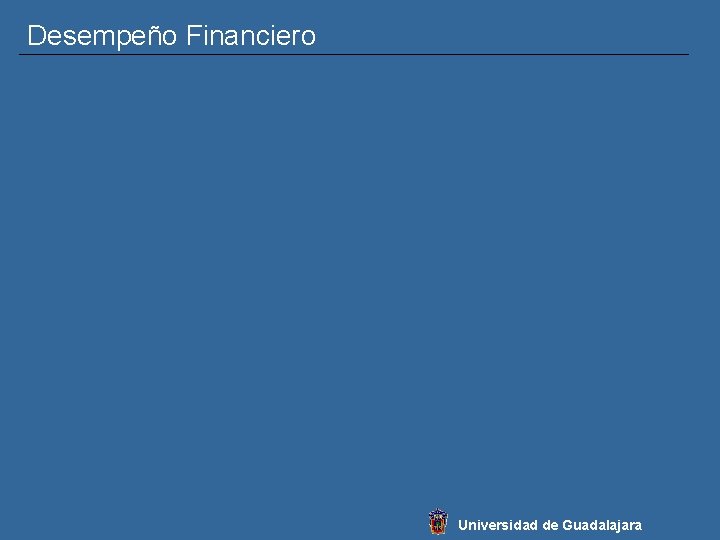 Desempeño Financiero Universidad de Guadalajara 