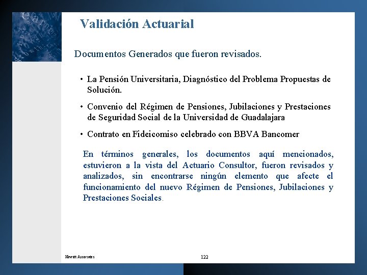 Validación Actuarial Documentos Generados que fueron revisados. • La Pensión Universitaria, Diagnóstico del Problema