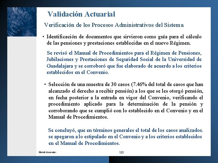 Validación Actuarial Verificación de los Procesos Administrativos del Sistema • Identificación de documentos que