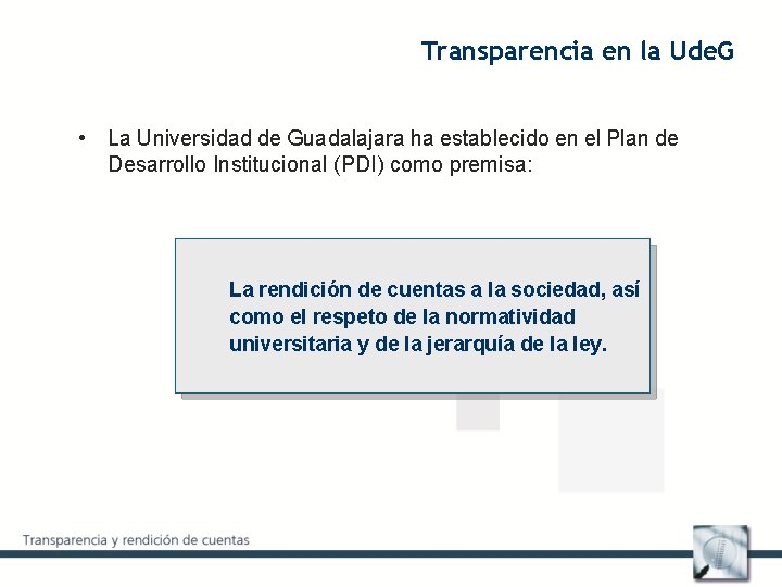 Transparencia en la Ude. G • La Universidad de Guadalajara ha establecido en el