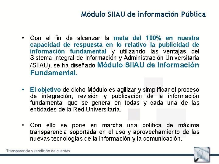 Módulo SIIAU de información Pública • Con el fin de alcanzar la meta del