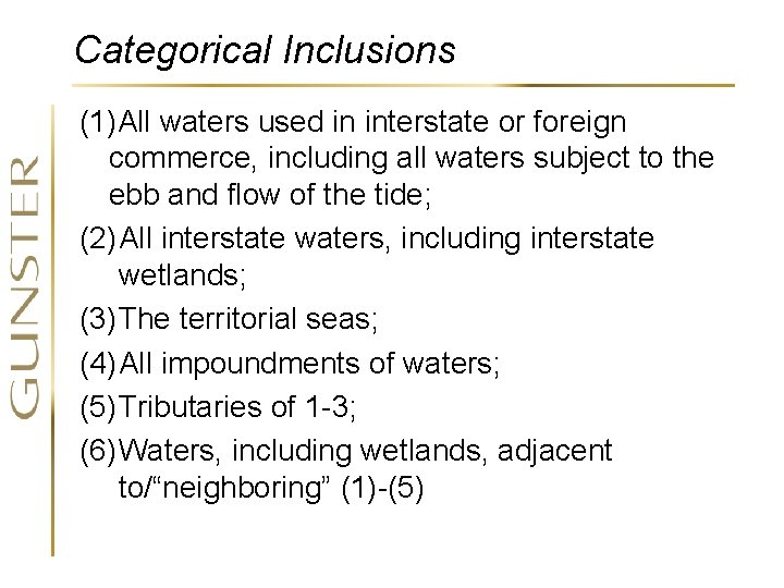 Categorical Inclusions (1)All waters used in interstate or foreign commerce, including all waters subject