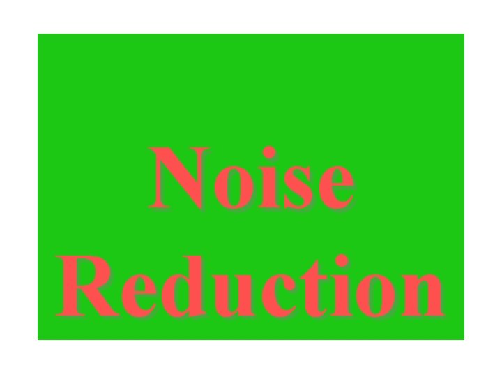 Noise Reduction 