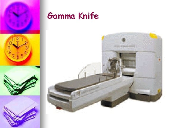 Gamma Knife Gamma Knife