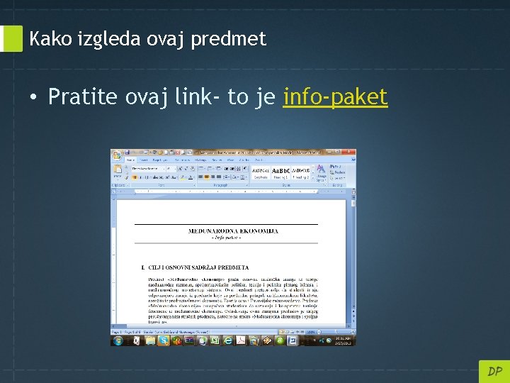 Kako izgleda ovaj predmet • Pratite ovaj link- to je info-paket 