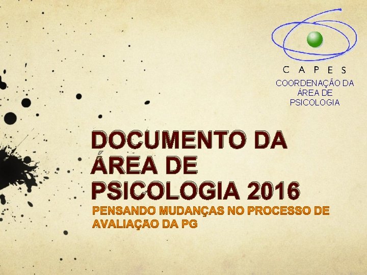 COORDENAÇÃO DA ÁREA DE PSICOLOGIA DOCUMENTO DA ÁREA DE PSICOLOGIA 2016 