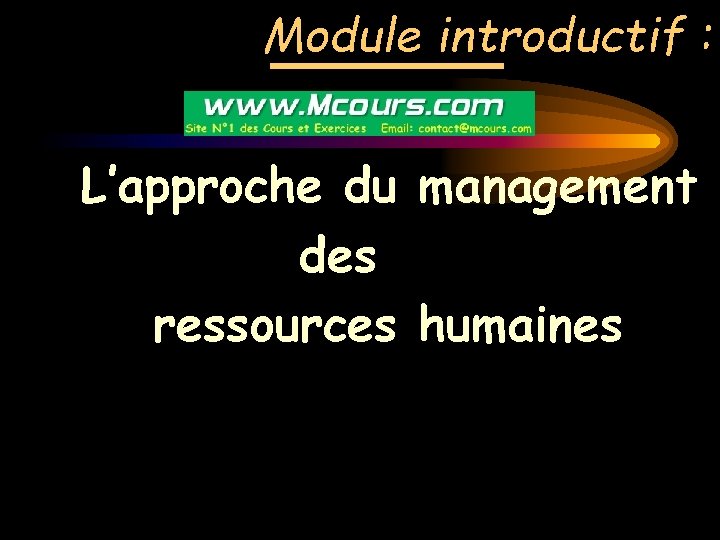 Module introductif : L’approche du management des ressources humaines 