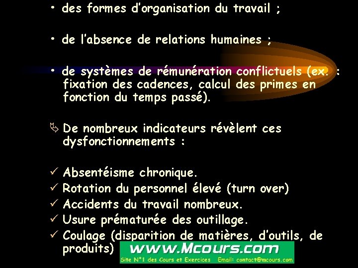  • des formes d’organisation du travail ; • de l’absence de relations humaines