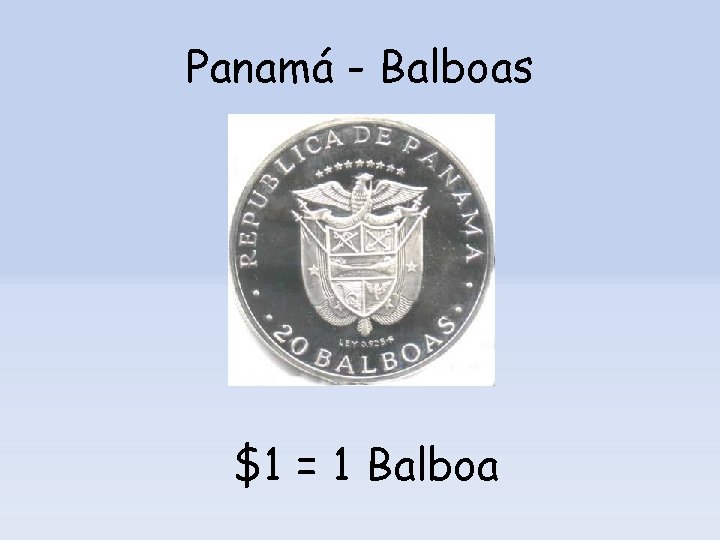 Panamá - Balboas $1 = 1 Balboa 