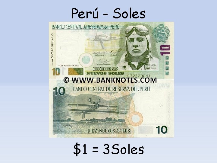 Perú - Soles $1 = 3 Soles 