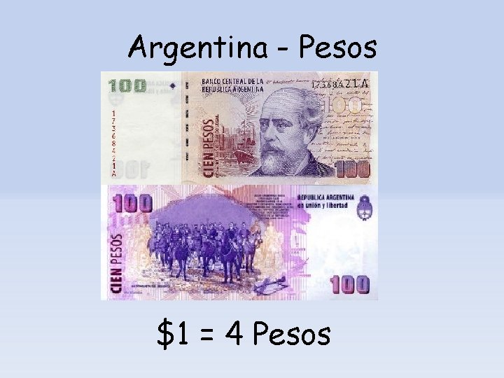 Argentina - Pesos $1 = 4 Pesos 