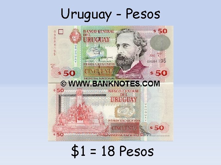 Uruguay - Pesos $1 = 18 Pesos 