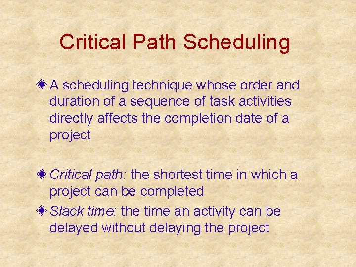 Critical Path Scheduling A scheduling technique whose order and duration of a sequence of