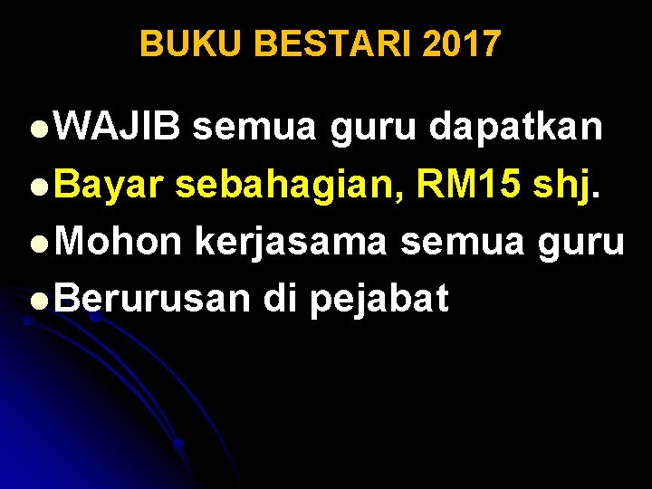 BUKU BESTARI 2017 l WAJIB semua guru dapatkan l Bayar sebahagian, RM 15 shj. BUKU BESTARI 2017 l WAJIB semua guru dapatkan l Bayar sebahagian, RM 15 shj.