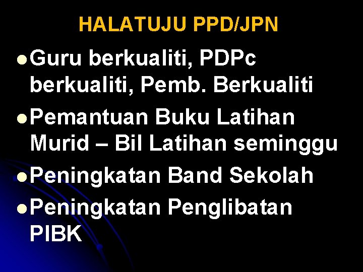 HALATUJU PPD/JPN l Guru berkualiti, PDPc berkualiti, Pemb. Berkualiti l Pemantuan Buku Latihan Murid HALATUJU PPD/JPN l Guru berkualiti, PDPc berkualiti, Pemb. Berkualiti l Pemantuan Buku Latihan Murid
