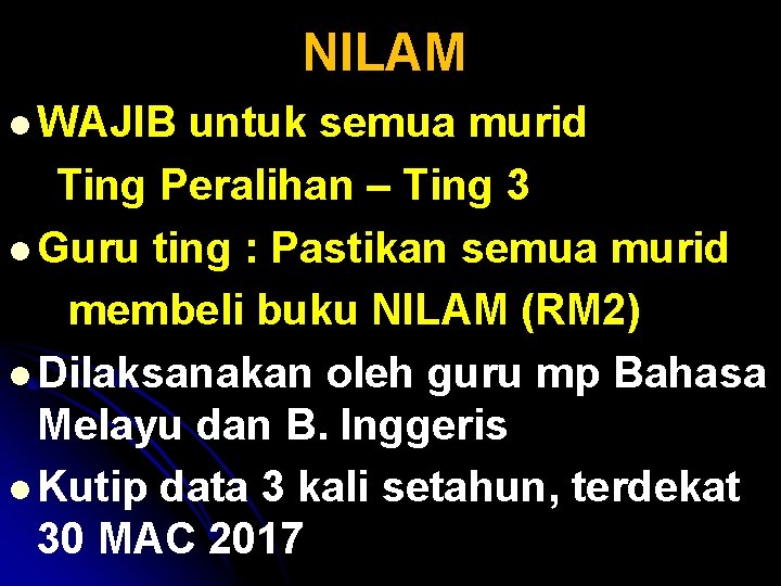 NILAM l WAJIB untuk semua murid Ting Peralihan – Ting 3 l Guru ting NILAM l WAJIB untuk semua murid Ting Peralihan – Ting 3 l Guru ting
