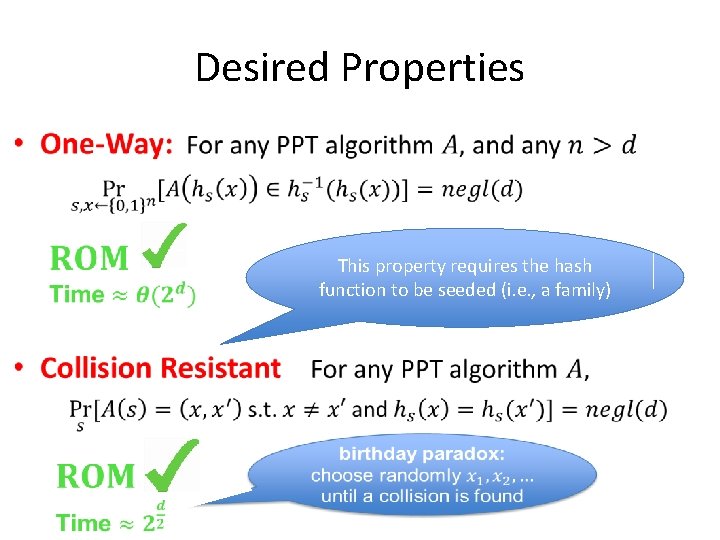 Desired Properties • This property requires the hash function to be seeded (i. e. Desired Properties • This property requires the hash function to be seeded (i. e.