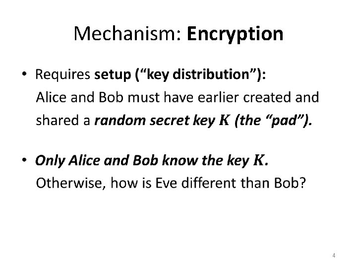 Mechanism: Encryption • 4 Mechanism: Encryption • 4