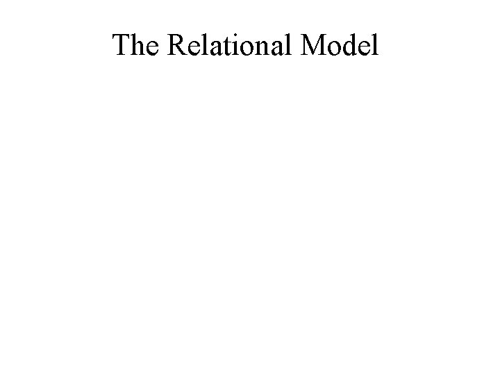 The Relational Model 