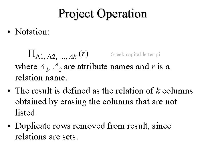 Project Operation • Notation: A 1, A 2, …, Ak (r) Greek capital letter