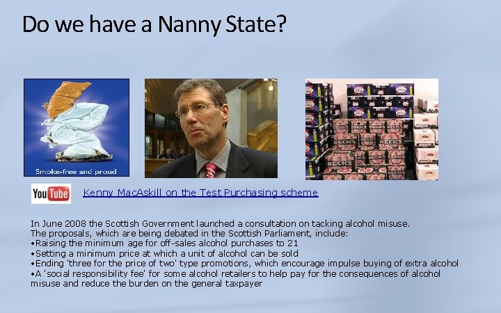 Do we have a Nanny State? Kenny Mac. Askill on the Test Purchasing scheme