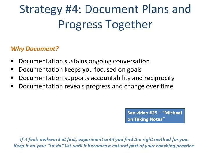 Strategy #4: Document Plans and Progress Together Why Document? § § Documentation sustains ongoing