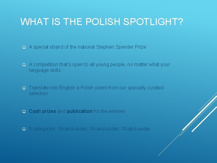 WHAT IS THE POLISH SPOTLIGHT? q A special strand of the national Stephen Spender