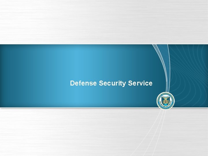 Defense Security Service 